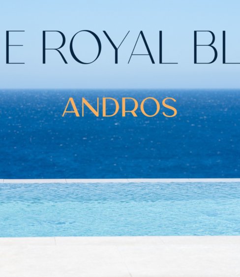 The Royal Blue Andros: Μια όαση άνεσης και διαχρονικής κομψότητας στην Άνδρο